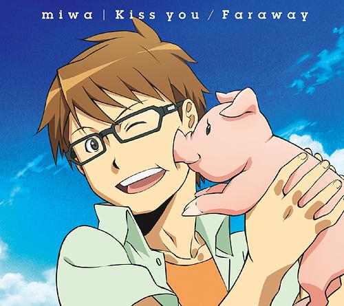 [130904] TVアニメ「銀の匙 Silver Spoon」OPテーマ -「Kiss you」／miwa [320K]