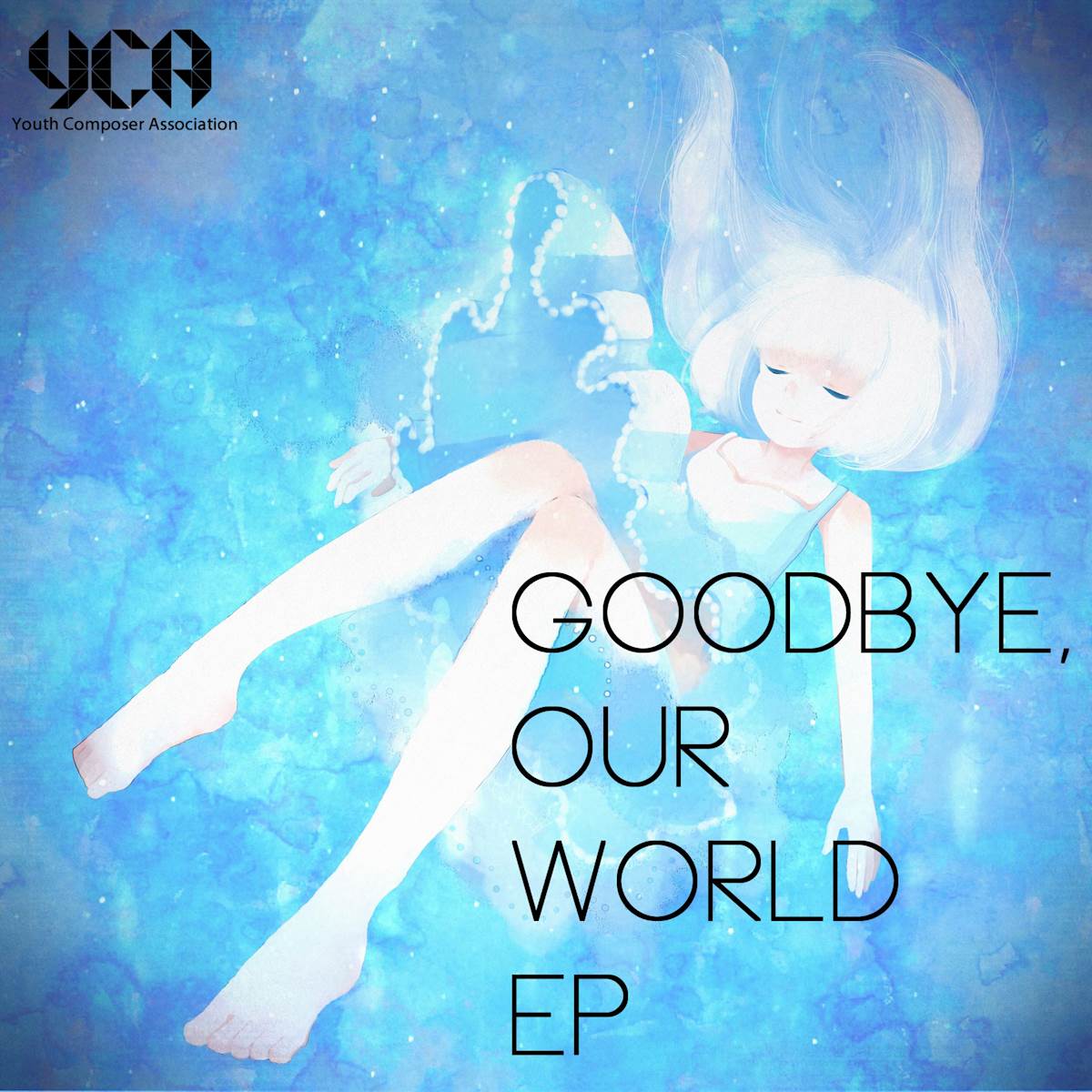 [140713] GOODBYE, OUR WORLD EP /Ujico* (MP3 v0)