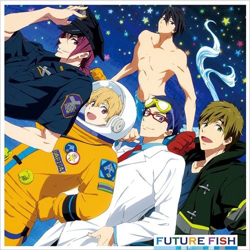 [140806] TVアニメ「Free!-Eternal Summer-」EDテーマ「FUTURE FISH」／STYLE FIVE [320K+BK]
