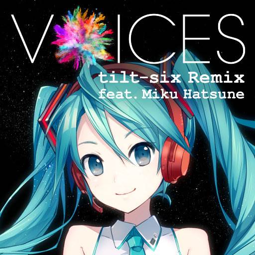 [160804] VOICES tilt-six Remix feat. Miku Hatsune [HI-RES][FLAC] 