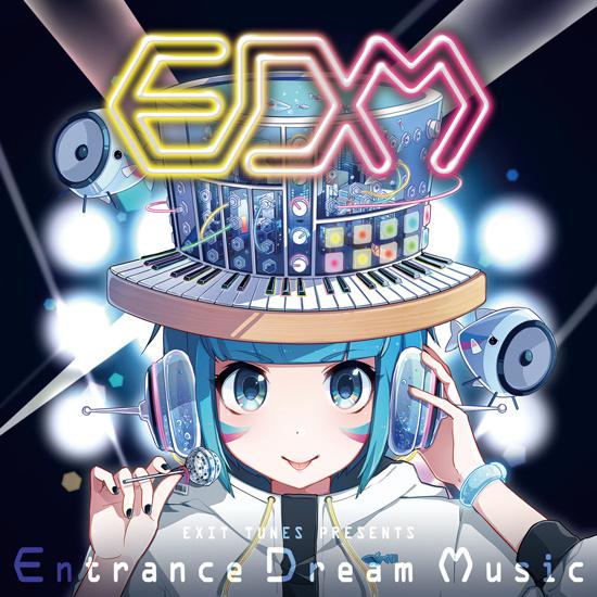 [150415] EXIT TUNES PRESENTS Entrance Dream Music／ VOCALOID [320K]